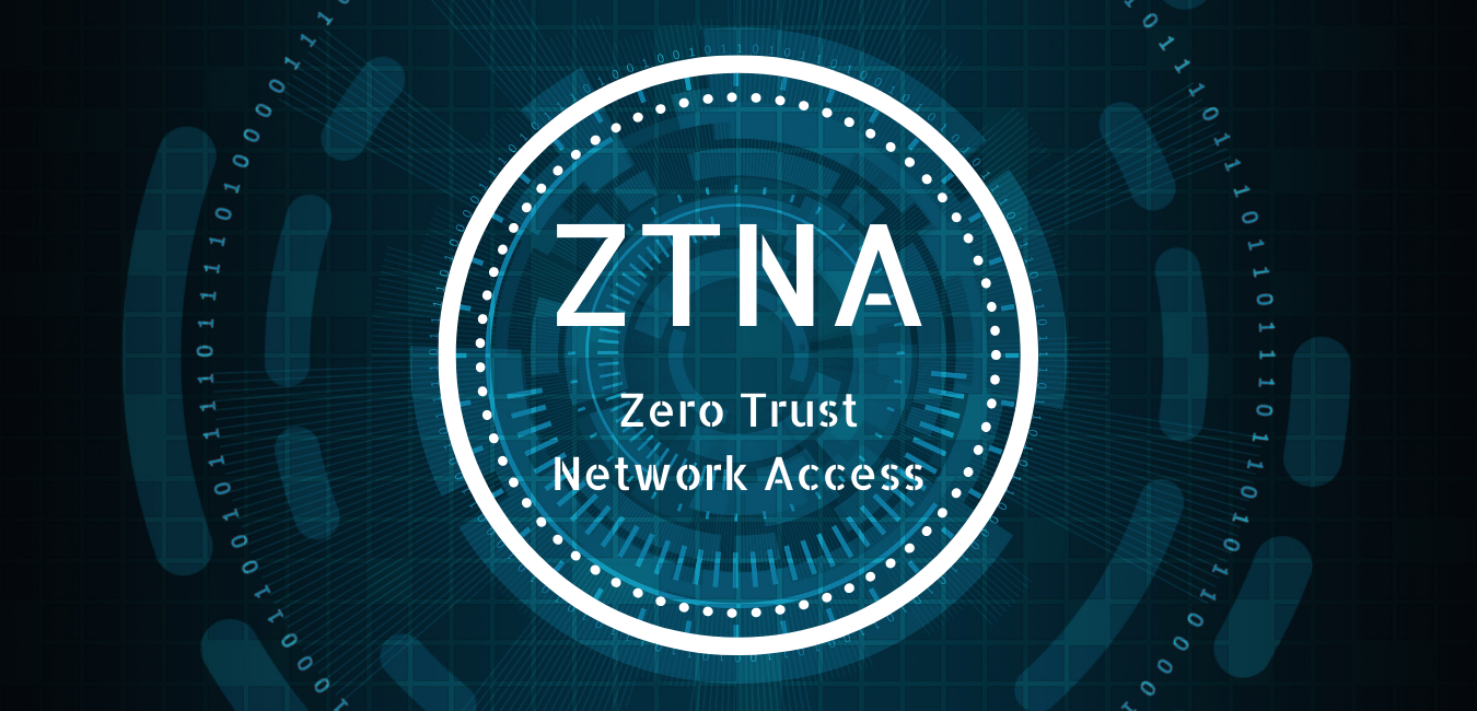 企業担当者必見！ZTNAとは？概念とセキュリティモデルを解説！